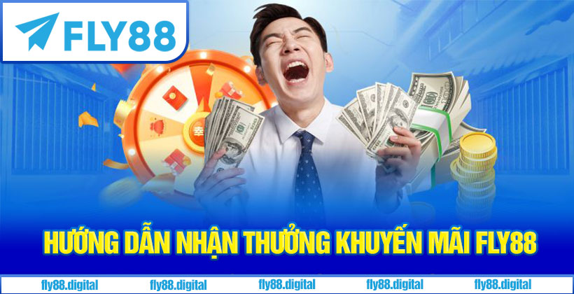 Hướng Dẫn Nhận Thưởng Khuyến Mãi Fly88