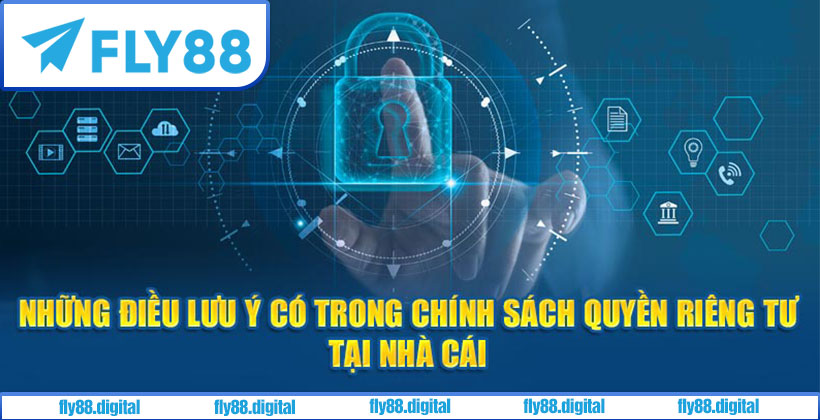 Những lưu ý về chính sách quyền riêng tư